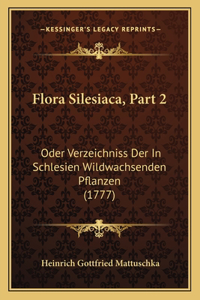 Flora Silesiaca, Part 2