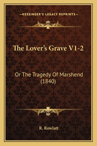 The Lover's Grave V1-2