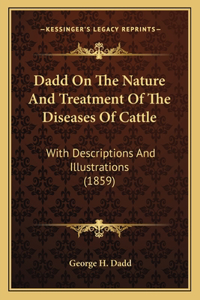 Dadd On The Nature And Treatment Of The Diseases Of Cattle