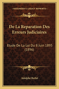 De La Reparation Des Erreurs Judiciaires