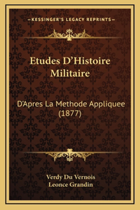 Etudes D'Histoire Militaire