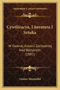 Cywilizacya, Literatura I Sztuka
