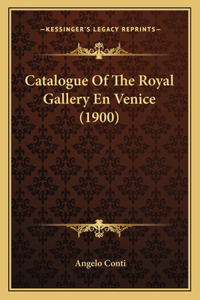 Catalogue of the Royal Gallery En Venice (1900)