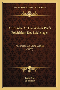 Ansprache An Die Wahler Pest's Bei Schluss Des Reichstages