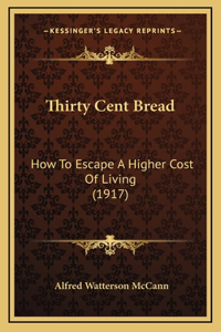 Thirty Cent Bread