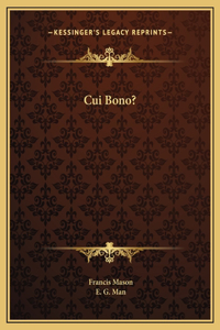 Cui Bono?