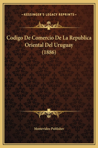 Codigo De Comercio De La Republica Oriental Del Uruguay (1886)