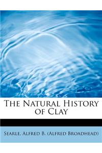 The Natural History of Clay