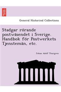 Stadgar Ro Rande Postwa Sendet I Sverige. Handbok Fo R Postwerkets Tjenstema N, Etc.