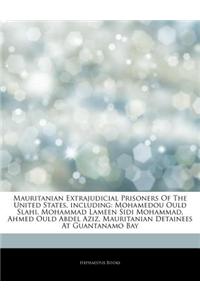 Articles on Mauritanian Extrajudicial Prisoners of the United States, Including