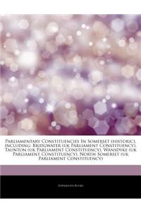 Articles on Parliamentary Constituencies in Somerset (Historic), Including