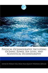 Physical Oceanography Including Oceanic Zones, Sea Level, and Acoustical Oceanography
