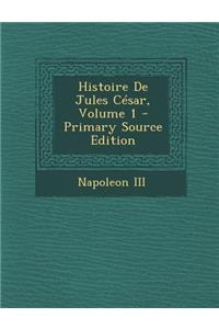Histoire de Jules Cesar, Volume 1
