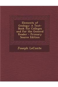 Elements of Geology: A Text-Book for Colleges and for the General Reader