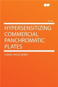 Hypersensitizing Commercial Panchromatic Plates