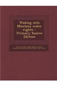 Wading Into Montana Water Rights