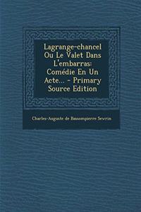 Lagrange-chancel Ou Le Valet Dans L'embarras