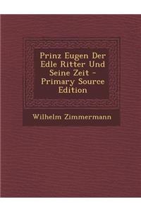 Prinz Eugen Der Edle Ritter Und Seine Zeit