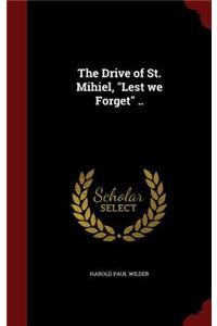 The Drive of St. Mihiel, Lest we Forget ..