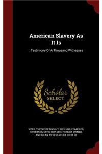 American Slavery As It Is