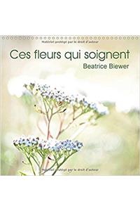 Ces Fleurs Qui Soignent 2017