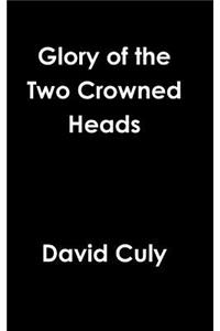 Glory of the Two Crowned Heads