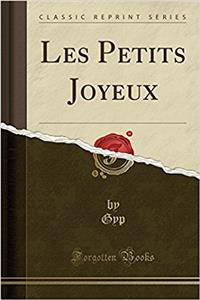 Les Petits Joyeux (Classic Reprint)