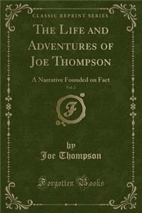 The Life and Adventures of Joe Thompson, Vol. 2