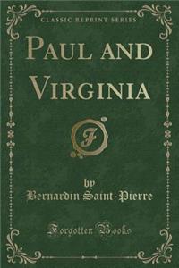 Paul and Virginia (Classic Reprint)