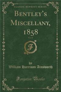 Bentley's Miscellany, 1858, Vol. 43 (Classic Reprint)