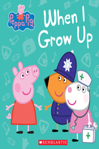 Peppa Pig: When I Grow Up