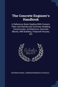 The Concrete Engineer's Handbook