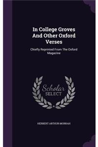 In College Groves and Other Oxford Verses
