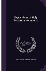 Expositions of Holy Scripture Volume 21