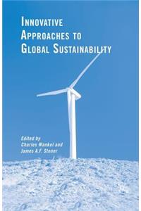 Innovative Approaches to Global Sustainability