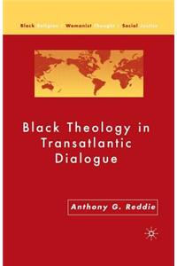 Black Theology in Transatlantic Dialogue