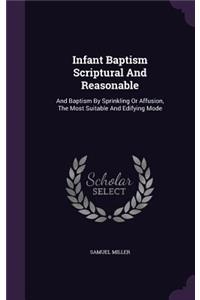 Infant Baptism Scriptural And Reasonable