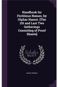 Handbook for Fictitious Names, by Olphar Hamst. [The 1St and Last Two Gatherings Consisting of Proof Sheets]