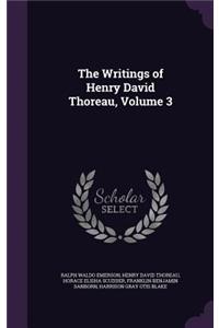 Writings of Henry David Thoreau, Volume 3