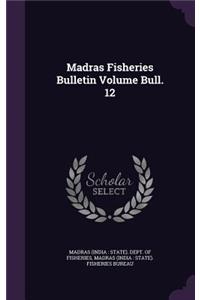 Madras Fisheries Bulletin Volume Bull. 12