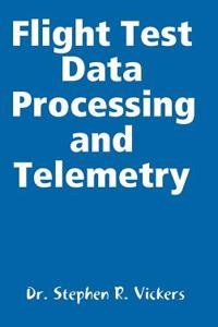 Flight Test Data Processing and Telemetry