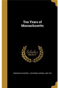 Ten Years of Massachusetts