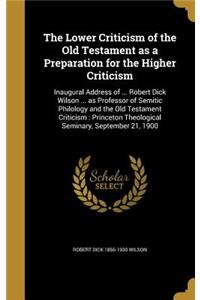 Lower Criticism of the Old Testament as a Preparation for the Higher Criticism