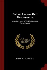 Indian Eve and Her Descendants