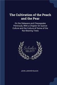 The Cultivation of the Peach and the Pear