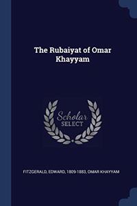 THE RUBAIYAT OF OMAR KHAYYAM