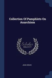 Collection Of Pamphlets On Anarchism