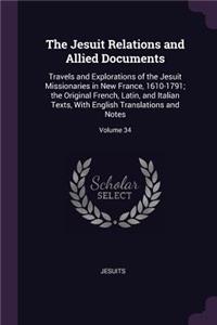 The Jesuit Relations and Allied Documents