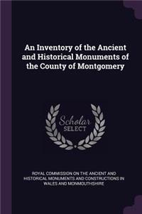 Inventory of the Ancient and Historical Monuments of the County of Montgomery