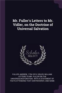 Mr. Fuller's Letters to Mr. Vidler, on the Doctrine of Universal Salvation